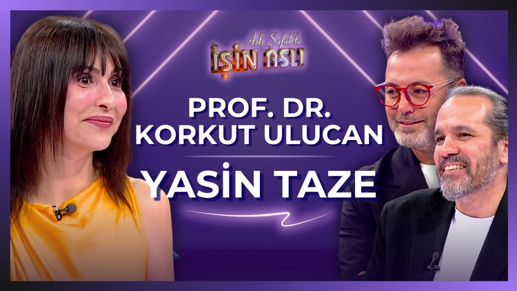 Aslı Şafak'la İşin Aslı - Prof. Dr. Korkut Ulucan & Yasin Taze | 23 Temmuz 2026