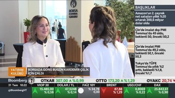 Borsada gong Kardemir Çelik için çaldı