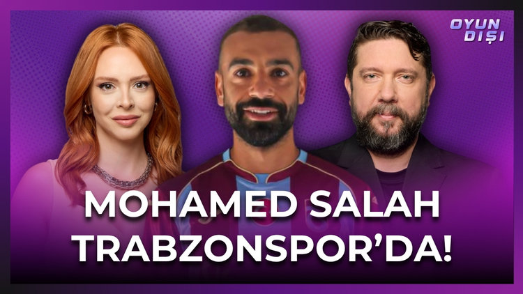Mohamed Salah Trabzonspor'da! | Oyun Dışı