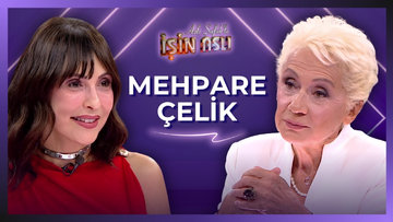 Aslı Şafak'la İşin Aslı - Mehpare Çelik | 14 Eylül 2026