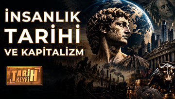 Tarih Keyfi - İnsanlık Tarihi ve Kapitalizm | Prof. Dr. Serdal Bahçe