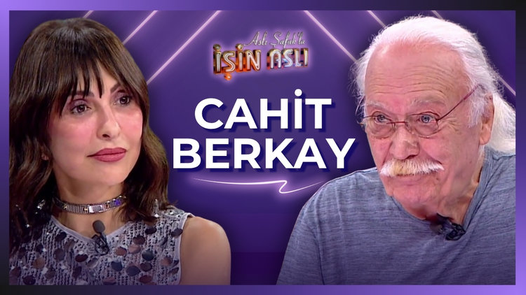 Aslı Şafak'la İşin Aslı - Cahit Berkay | 28 Eylül 2026
