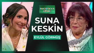 Pandora'nın Merakı - Suna Keskin | 30 Eylül 2026