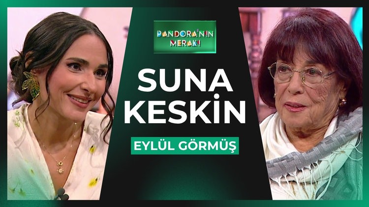 Pandora'nın Merakı - Suna Keskin | 30 Eylül 2026