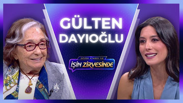 Gözde Atasoy ile İşin Zirvesinde - Gülten Dayıoğlu | 8 Ekim 2026