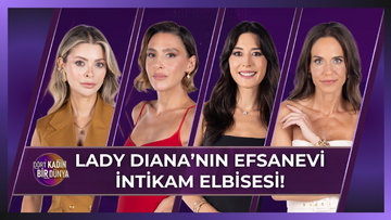 Dört Kadın Bir Dünya - Lady Diana'nın Efsanevi İntikam Elbisesi! | 13 Ekim 2026