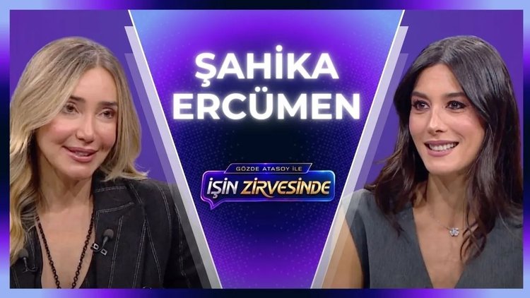 Gözde Atasoy ile İşin Zirvesinde - Şahika Ercümen | 22 Ekim 2026