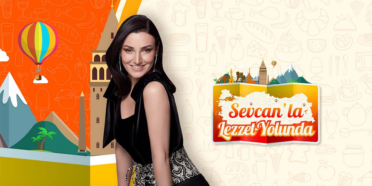 Sevcan'la Lezzet Yolunda Programı