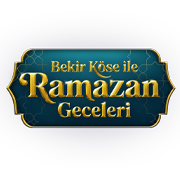 Bekir Köse ile Ramazan Geceleri
