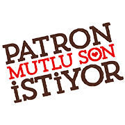 Patron Mutlu Son İstiyor