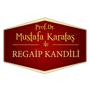 Prof. Dr. Mustafa Karataş ile Regaip Kandili