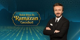Bekir Köse ile Ramazan Geceleri