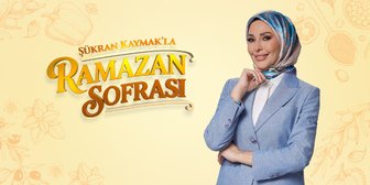 Şükran Kaymak'la Ramazan Sofrası