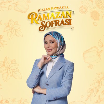 Şükran Kaymak'la Ramazan Sofrası