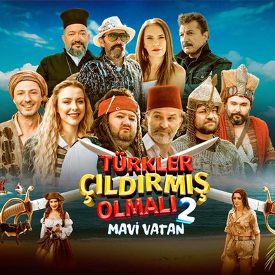 Türkler Çıldırmış Olmalı 2: Mavi Vatan