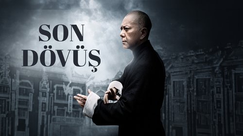 Ip Man: Son Dövüş (Ip Man: The Fınal Fıght)