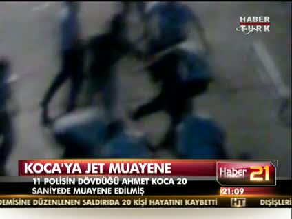 Koca'ya jet muayene!