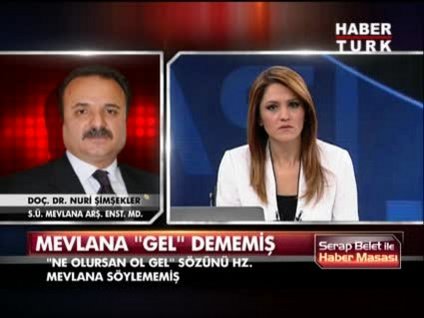 Mevlana "Ne olursan ol gel" dememiş!