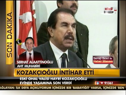 Hayri Kozakçıoğlu, intihar etti!