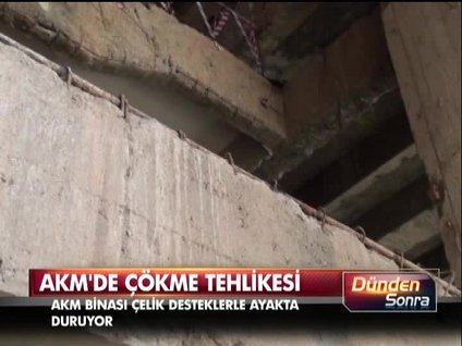 AKM binası çökme tehlikesi yaşıyor