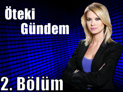 Öteki Gündem - 14 Haziran 2013 - Kutsal Emanetler - 2/3