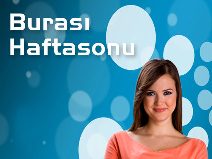 Burası Haftasonu - 23 Haziran - Zeynep Turan - Aret Vartanyan