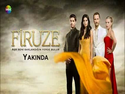 ''Firuze'' yakında SHOW TV'de başlıyor