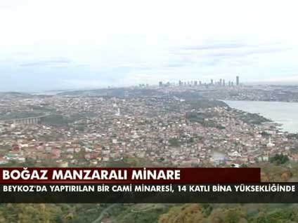Beykoz'da Boğaz manzaralı minare
