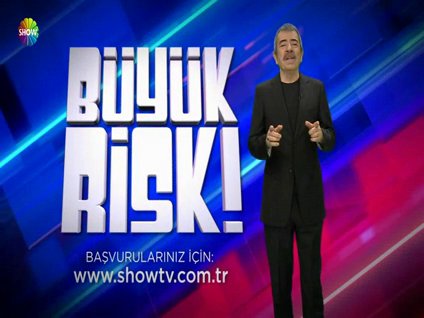 Büyük Risk hafta içi her akşam Show'da!
