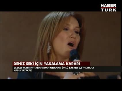 Deniz Seki için yakalama kararı