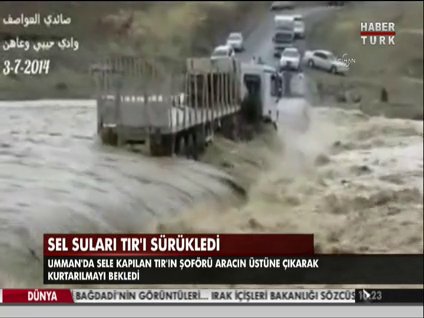 Sel suları TIR'ı böyle sürükledi