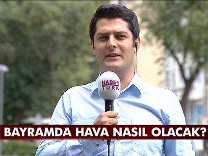 Bayramda hava nasıl olacak?