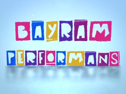 Bayram Performans 2. Gün