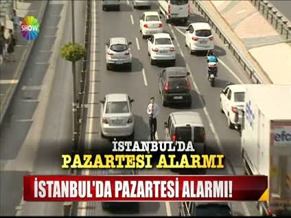 İstanbul'da Pazartesi alarmı!