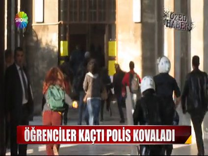 Öğrenciler kaçtı polis kovaldı