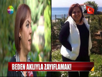 Beden aklıyla zayıfladı!