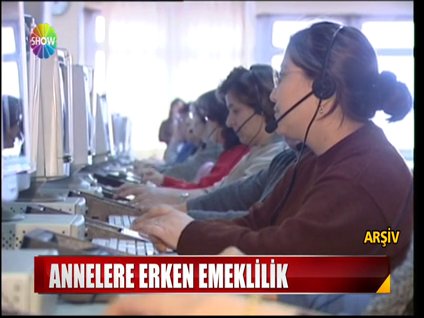 Çalışan annelere erken emeklilik