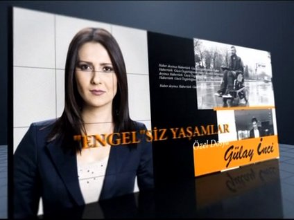 Engel"siz yaşamlar / Özel Dosya