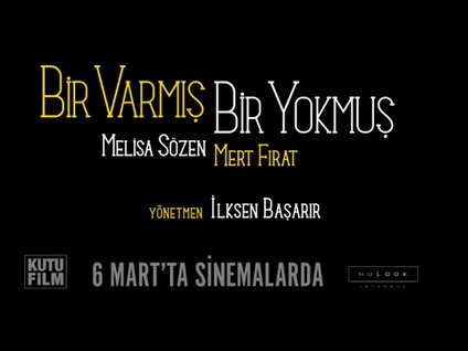 Bir Varmış Bir Yokmuş filmi için geri sayım başladı