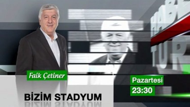 Bizim Stadyum - 5 Ocak Pazartesi 23.30