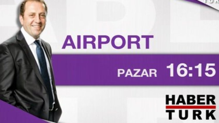 Airport - 8 Şubat Pazar 16.15