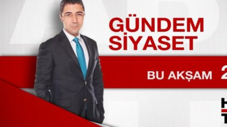 Gündem Siyaset-Bu akşam 20:00