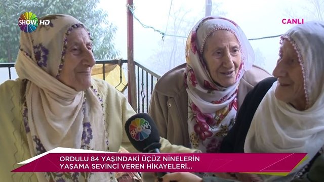 Ordu'nun 83 yaşındaki üçüz nineleri / Her Şey Dahil