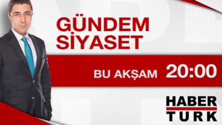 Gündem Siyaset - Bu akşam 20:00