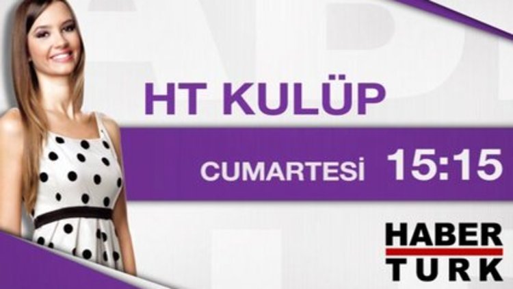 HT Kulüp - 14 Mart Cumartesi 15:15