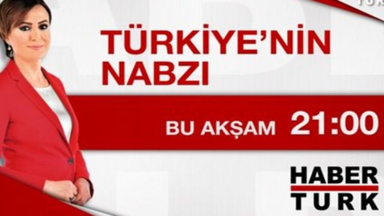 Türkiye&#039;nin Nabzı - 19 Mart Perşembe 21.00