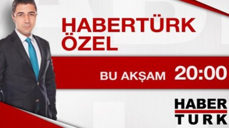 Habertürk Özel - 20 Mart Cuma 20:00