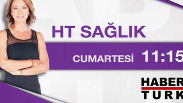 Ht Sağlık - 25 Nisan Cumartesi