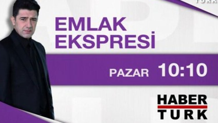 Hakan Ural ile Emlak Ekspresi - 17 Mayıs Pazar 10:10