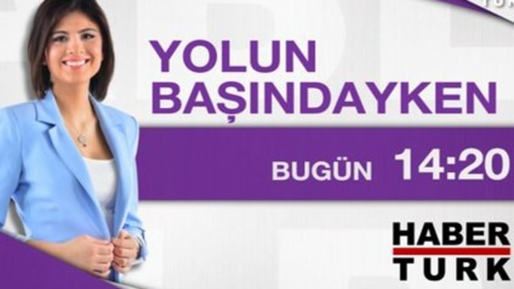 Yolun Başındayken - 25 Haziran Perşembe 14.20